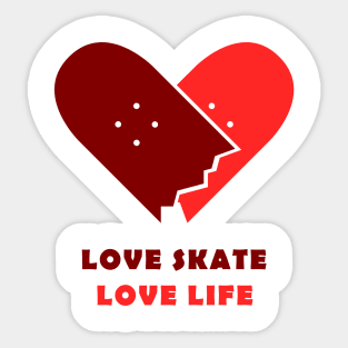 Love skate, love life. Skate Sticker